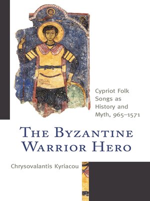 cover image of The Byzantine Warrior Hero
